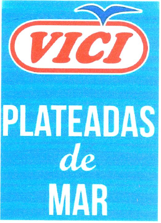 Prekės ženklas: VIČI PLATEADAS de MAR